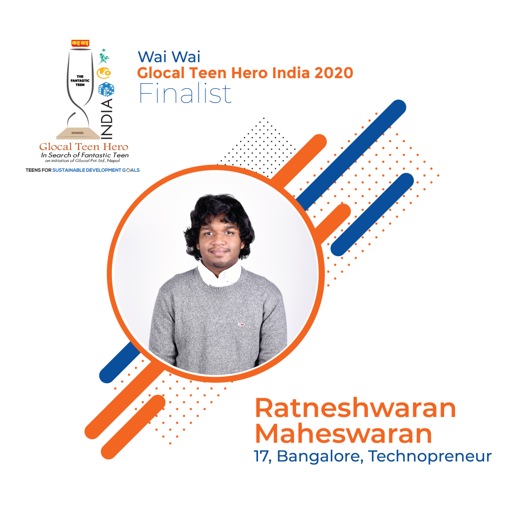 Ratneshwaran Maheswaran: Finalist of Glocal Teen Hero India 2020